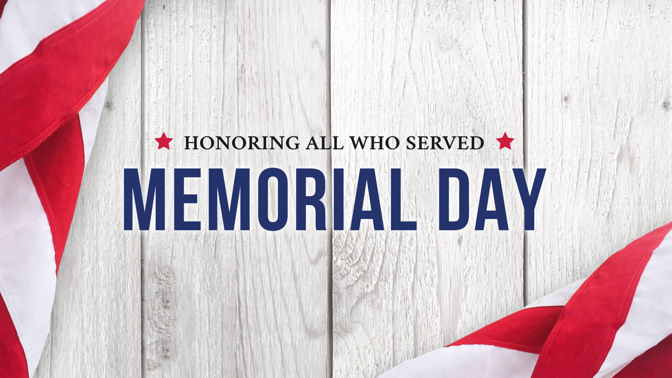 Text: Honoring All Who Served - Memorial Day