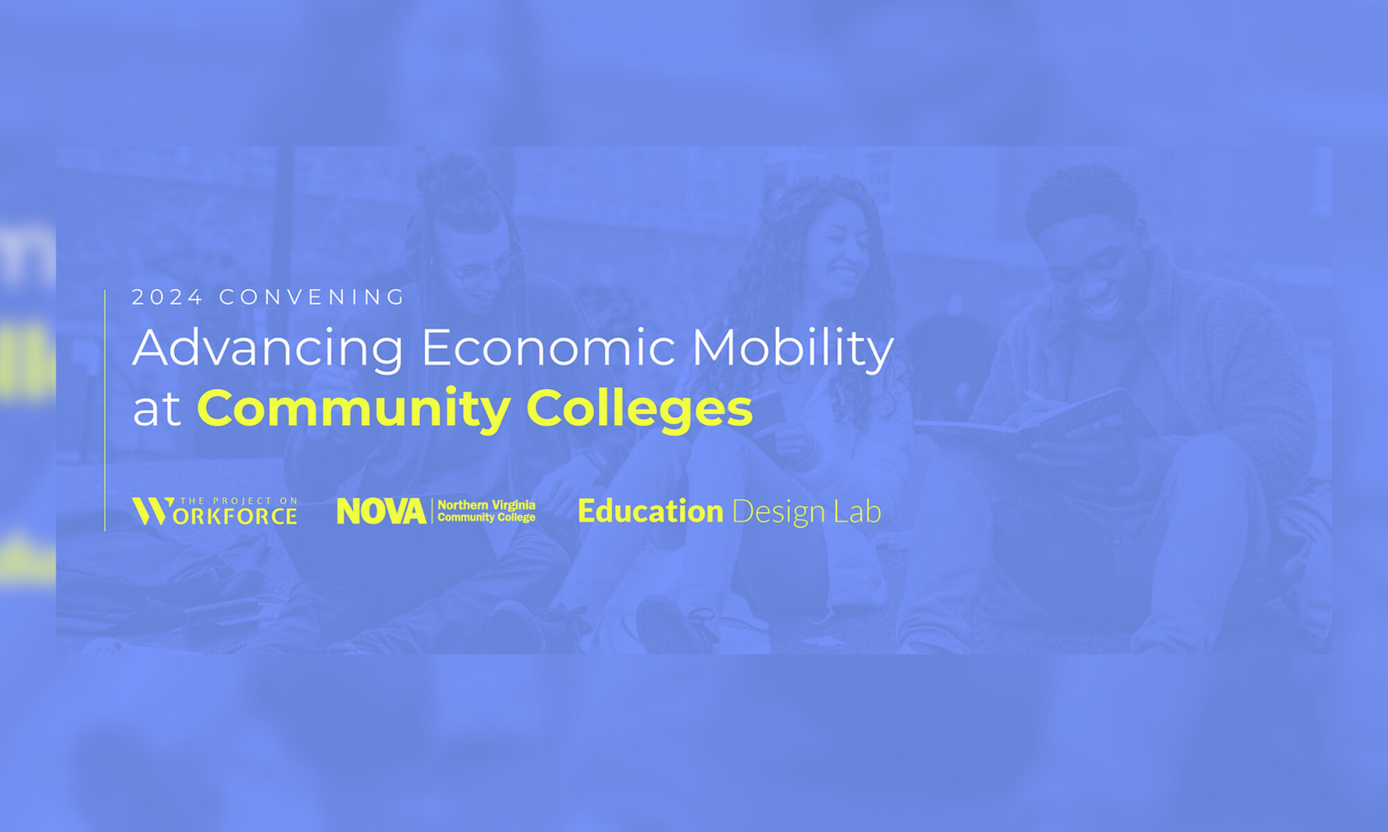 The image includes text that reads, "2024 Convening: Advancing Economic Mobility at Community Colleges," alongside logos for The Project on Workforce, NOVA, Northern Virginia Community College, and Education Design Lab.